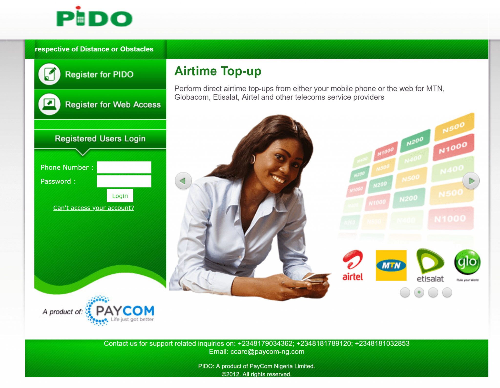 PIDO: A product of PayCom Nigeria Limited, seen above, allows users perform direct airtime top-ups from either your mobile phone or the web for MTN, Globacom, Etisalat, Airtel and other telecoms service providers, among other features.